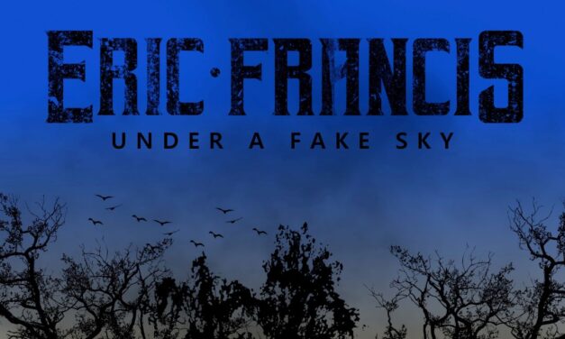 Eric Francis Releases New Album ‘Under A Fake Sky’